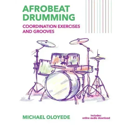 Afrobeat Drumming: Coordination Exercises and Grooves with Audio Access