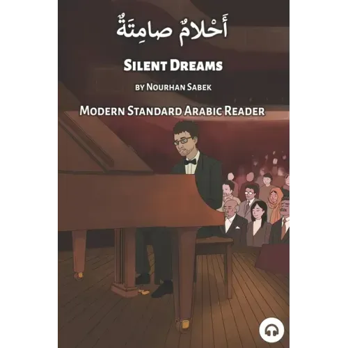 Silent Dreams: Modern Standard Arabic Reader
