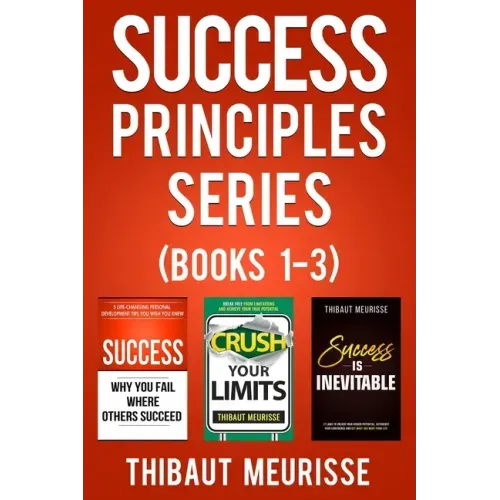 Success Principles Series: Books 1-3