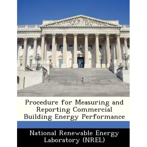 Procedure for Measuring and Reporting Commercial Building Energy Performance