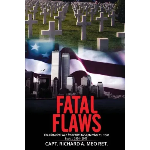 Fatal Flaws: Book 1: 1914 - 1945