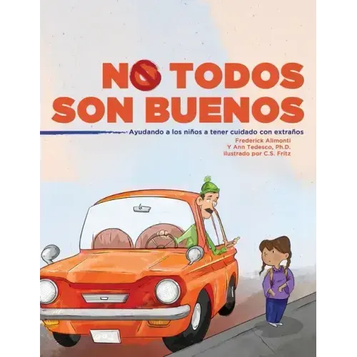 No Todos Son Buenos: Ayudando a los niños a tener cuidado con extraños