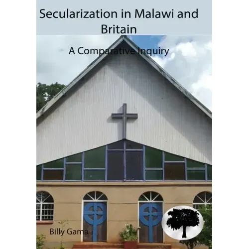 Secularization in Malawi and Britain: A Compatative Inquiry