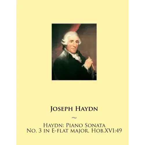 Haydn: Piano Sonata No. 3 in E-flat major, Hob.XVI:49