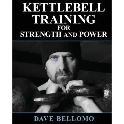 Kettlebell Training: For Strength and Power