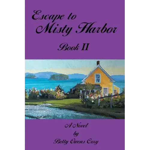 Escape To Misty Harbor: Book 2