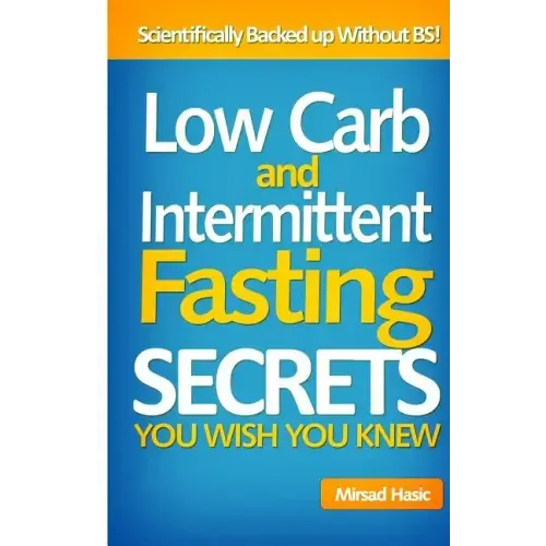 Low Carb and Intermittent Fasting Secrets You Wish You Knew