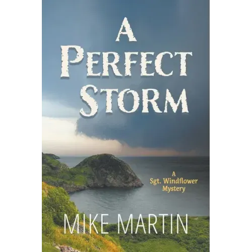 A Perfect Storm: A Sgt. Windflower Mystery