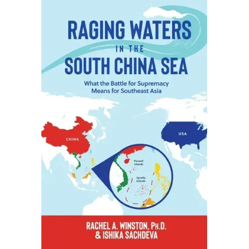 Raging Waters in the South China Sea: What the Battle for Supremacy Means for Southeast Asia