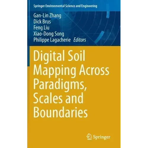 Digital Soil Mapping Across Paradigms, Scales and Boundaries