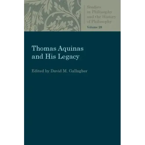 Thomas Aquinas and His Legacy