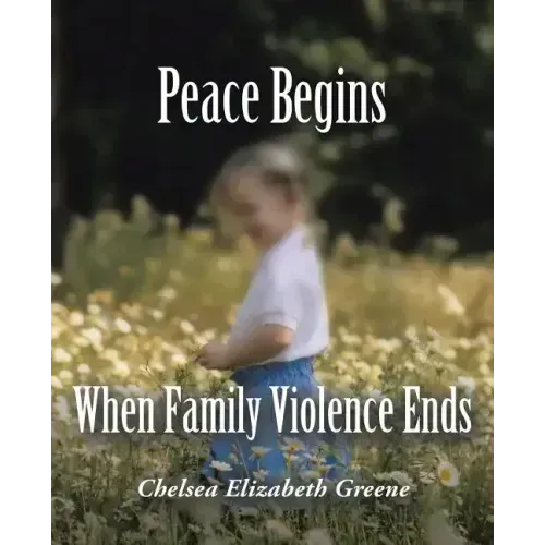 Peace Begins When Family Violence Ends