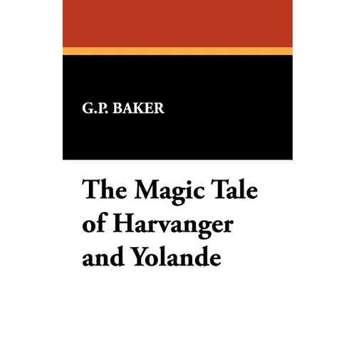 The Magic Tale of Harvanger and Yolande