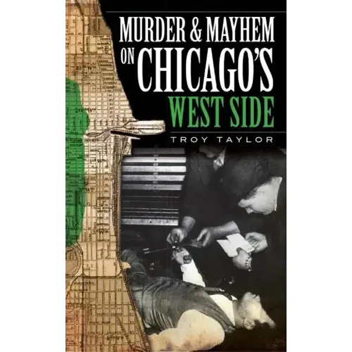 Murder & Mayhem on Chicago's West Side