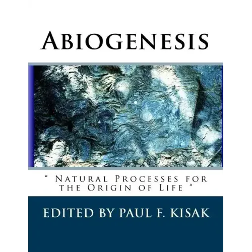 Abiogenesis: Natural Processes for the Origin of Life