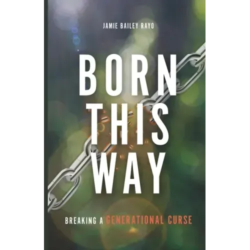 Born This Way: Breaking a Generational Curse