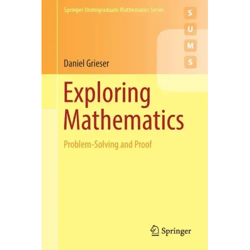 Exploring Mathematics: Problem-Solving and Proof