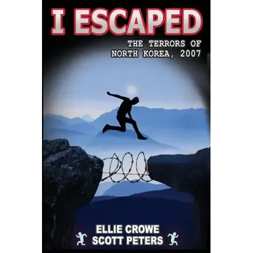 I Escaped the Terrors of North Korea