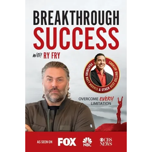 Breakthrough Success with Ry Fry