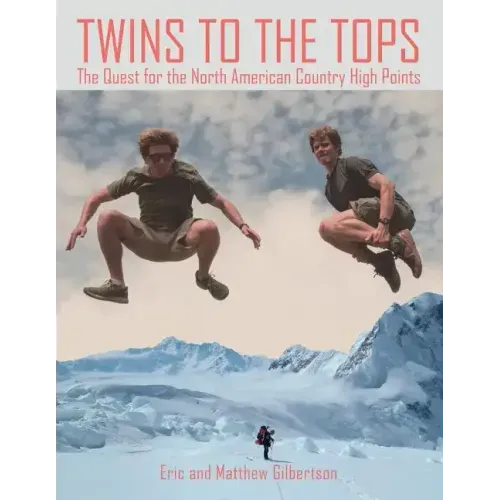 Twins to the Tops: The Quest for the North American Country High Points