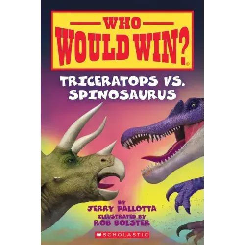 Triceratops vs. Spinosaurus (Who Would Win?): Volume 16