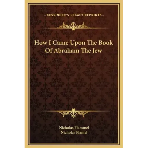 How I Came Upon the Book of Abraham the Jew