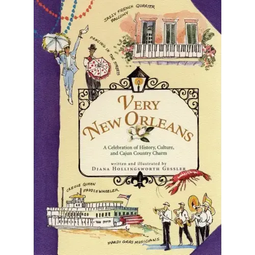 Very New Orleans: A Celebration of History, Culture, and Cajun Country Charm