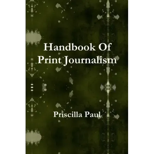 Handbook Of Print Journalism