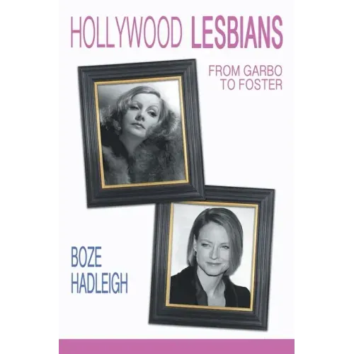 Hollywood Lesbians: From Garbo to Foster