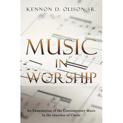 Music in Worship: An Examination of the Contemporary Music in the Churches of Christ