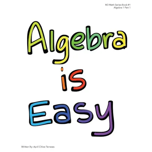 Algebra is Easy Part 1