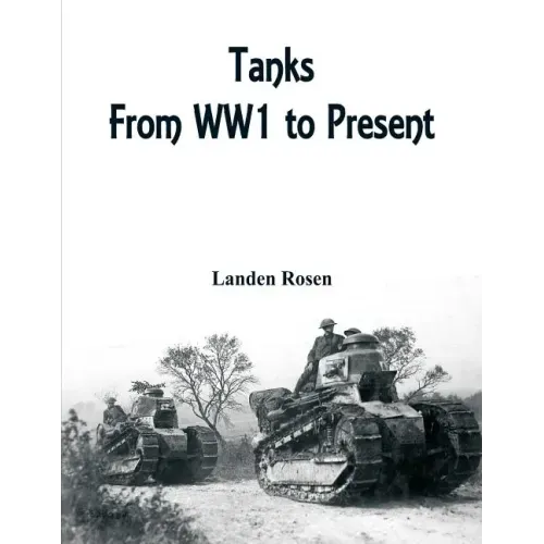 Tanks: From WW1 to Present