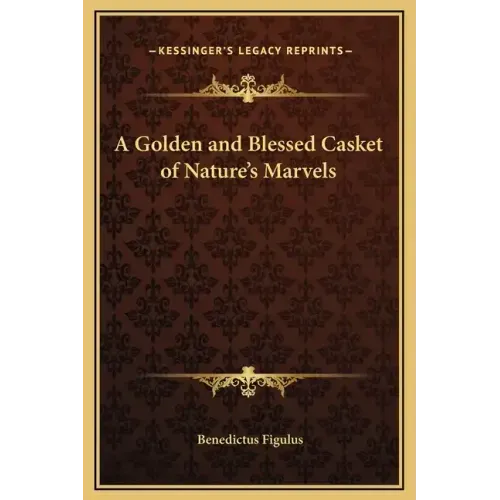 A Golden and Blessed Casket of Nature's Marvels