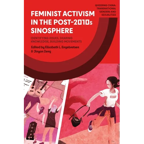 Feminist Activism in the Post-2010s Sinosphere: Identifying Issues, Sharing Knowledge, Building Movements
