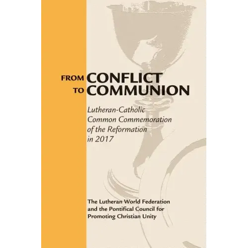 From Conflict to Communion: Reformation Resources 1517-2017