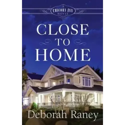 Close to Home: A Chicory Inn Novel