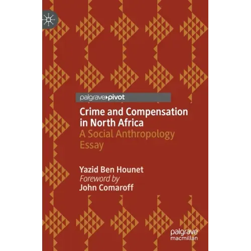 Crime and Compensation in North Africa: A Social Anthropology Essay