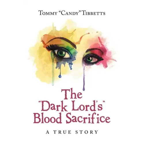 The "Dark Lord'S" Blood Sacrifice: A True Story