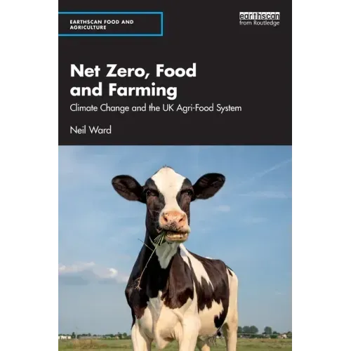 Net Zero, Food and Farming: Climate Change and the UK Agri-Food System
