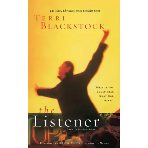The Listener: What If You Could Hear What God Hears?