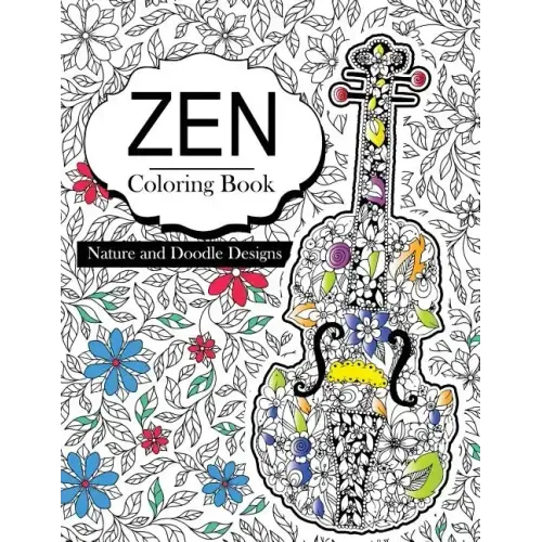 Zen Coloring Books: Flowers floral and Doodle Design Book For Girls 2017 (Cute Kids Coloring Books Ages 2-4, 4-8, 9-12)
