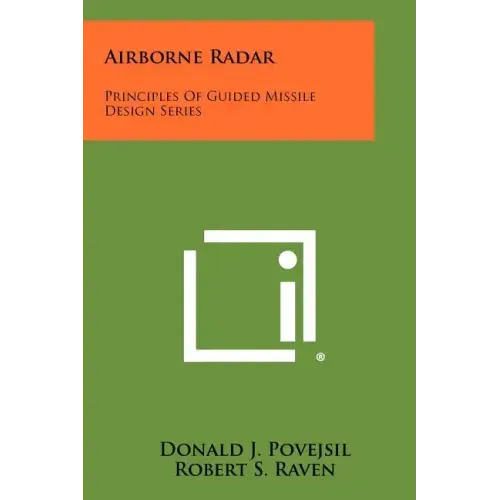 Airborne Radar: Principles Of Guided Missile Design Series