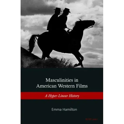 Masculinities in American Western Films: A Hyper-Linear History