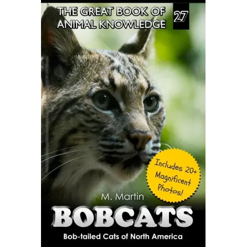 Bobcats: Bob-tailed Cats of North America