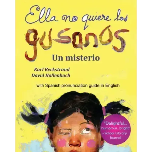 Ella no quiere los gusanos: Un misterio