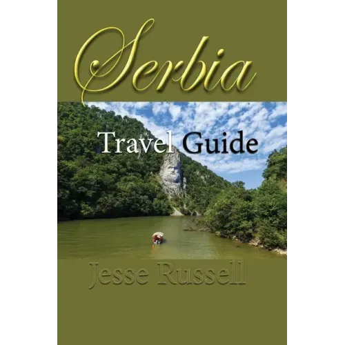 Serbia Travel Guide: Information Tourism