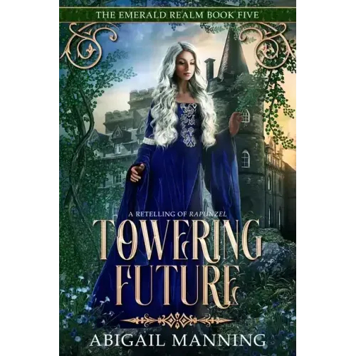 Towering Future: A Retelling of Rapunzel