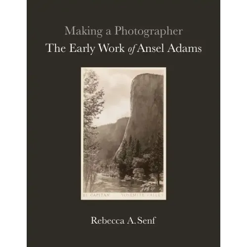 Making a Photographer: The Early Work of Ansel Adams