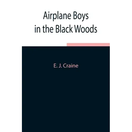 Airplane Boys in the Black Woods