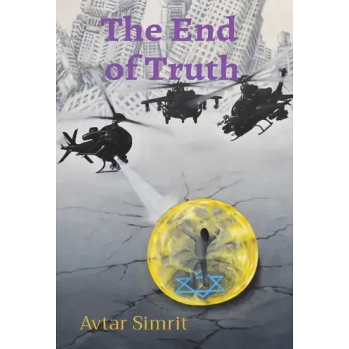 The End of Truth: True Time Trilogy Volume Two